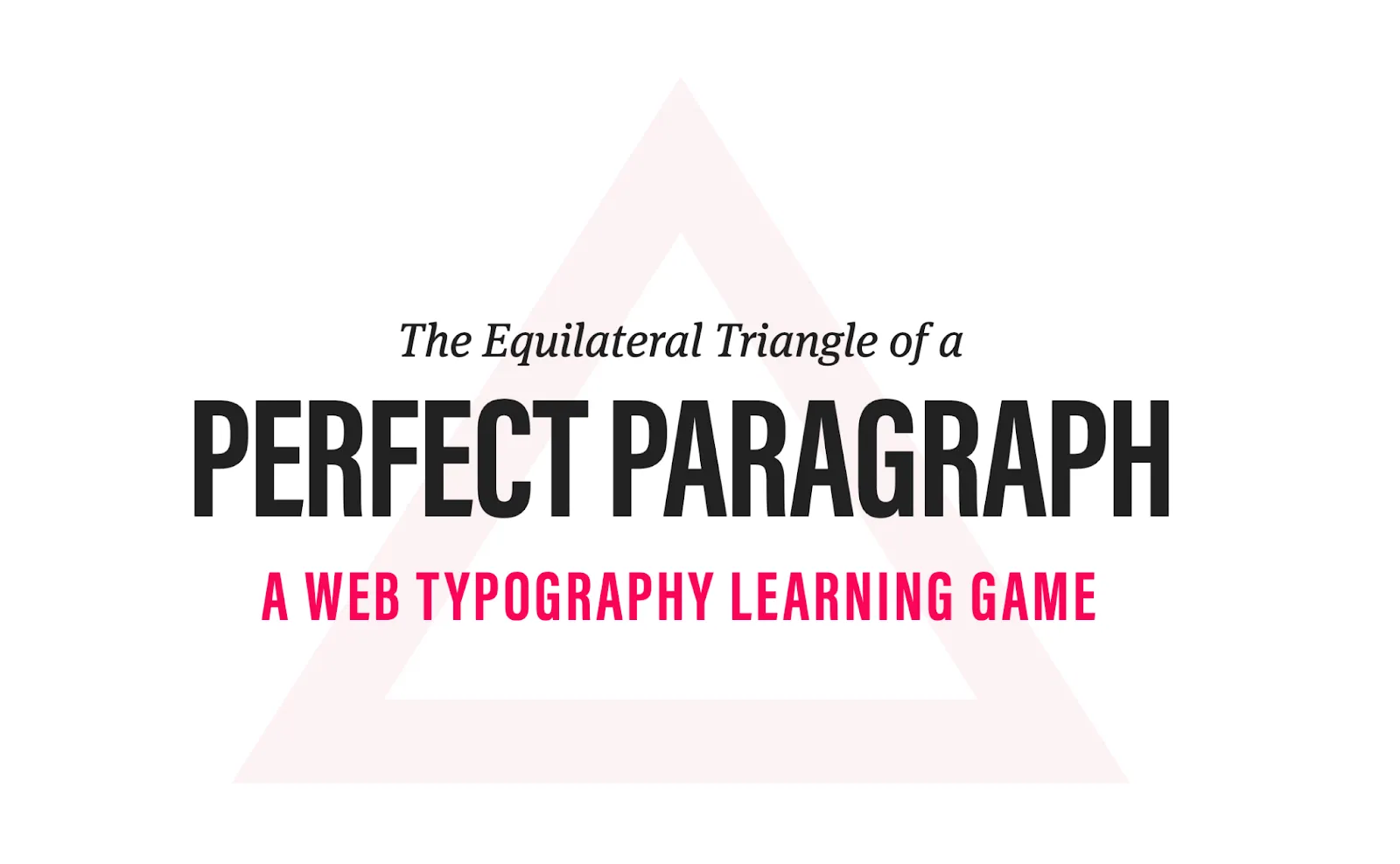The Triangle game from Better Web Type where players balance font size, line height, and line length for a readable paragraph