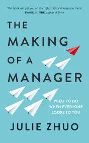 Book cover of The Making of a Manager by Julie Zhuo