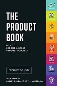 Book cover of The Product Book: How to Become a Great Product Manager by Product School