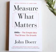 Book cover of Measure What Matters by John Doerr
