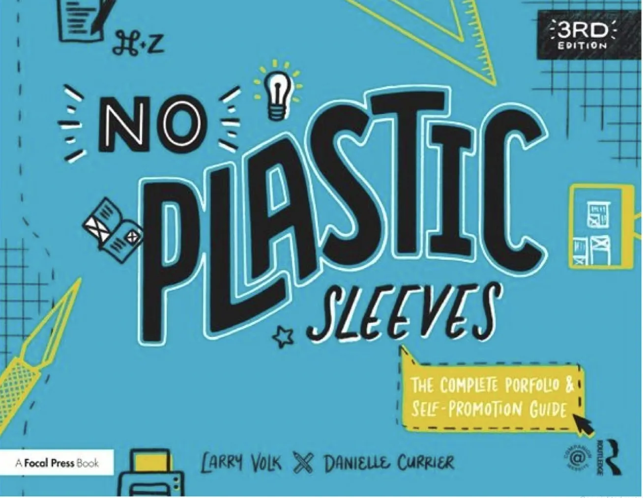 Book cover of No Plastic Sleeves: The Complete Portfolio and Self-Promotion Guide by Larry Volk and Danielle Currier