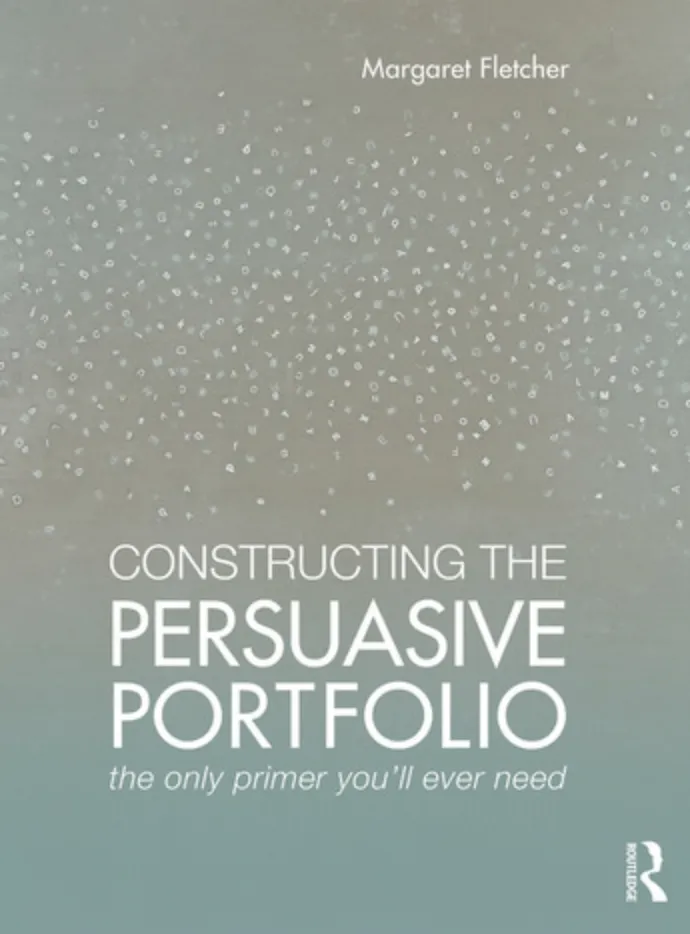 Book cover of Constructing the Persuasive Portfolio by Margaret Fletcher