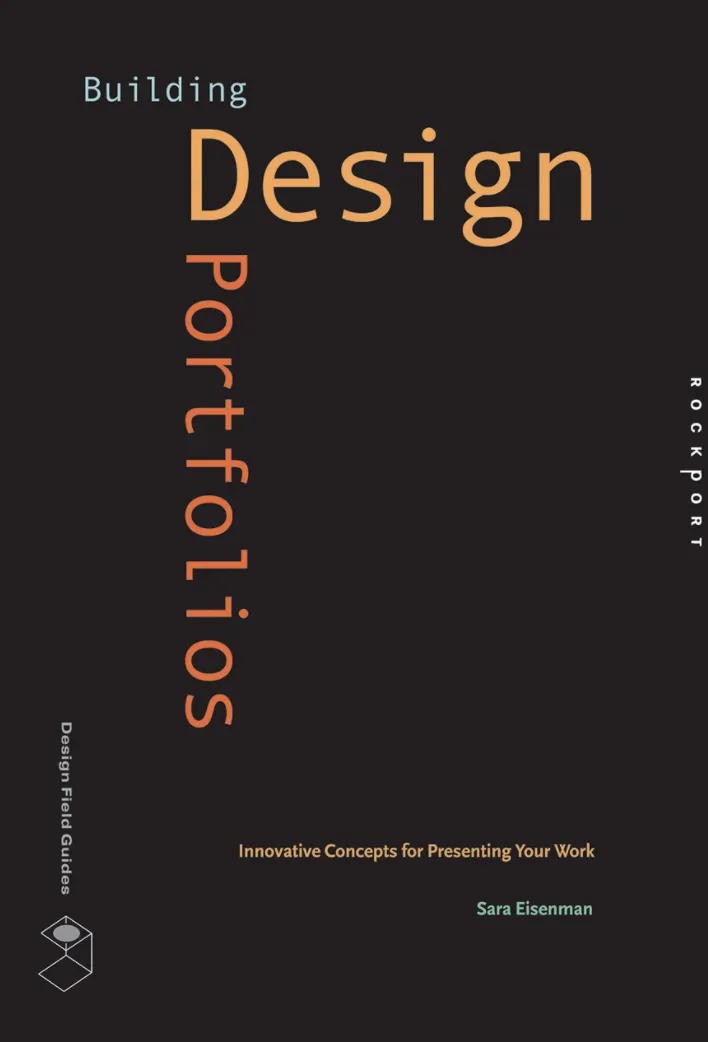 Book cover of Building Design Portfolios: Innovative Concepts for Presenting Your Work by Sara Eisenman