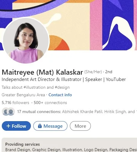 LinkedIn profile of art director and illustrator Maitreyee Kalaskar, showing a clear, well-lit headshot and the pipe-format headline “Independent Art Director & Illustrator | Speaker | YouTuber”